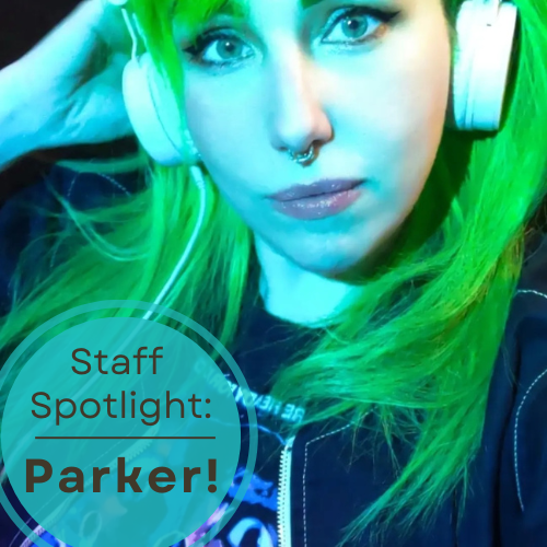 Staff Spotlight: Meet Parker!